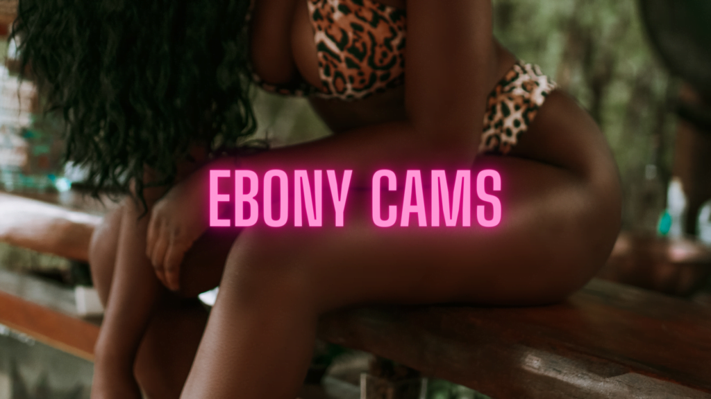 Ebony Cams